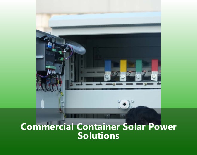 Commercial Container Solar Power Solutions